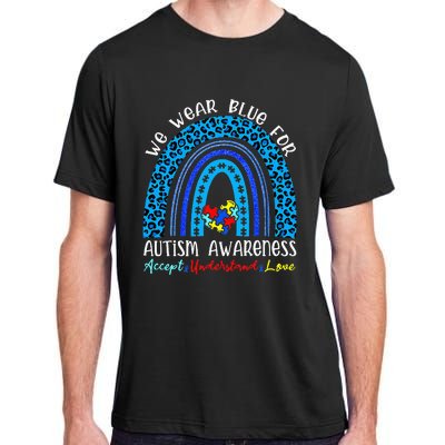 We Wear Blue For Autism Awareness Month Autism Rainbow Adult ChromaSoft Performance T-Shirt