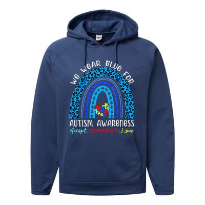 We Wear Blue For Autism Awareness Month Autism Rainbow Performance Fleece Hoodie