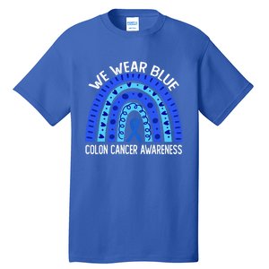 We Wear Blue Rainbow For Colon Cancer Awareness Gift Tall T-Shirt