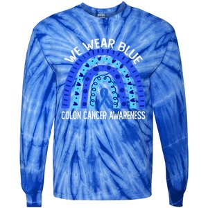 We Wear Blue Rainbow For Colon Cancer Awareness Gift Tie-Dye Long Sleeve Shirt