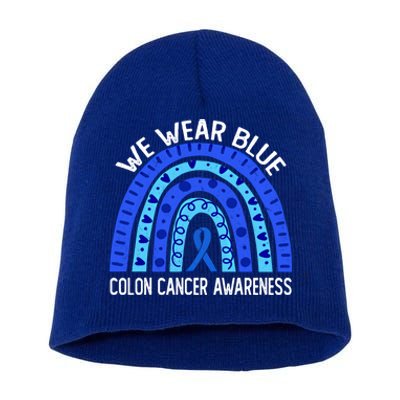 We Wear Blue Rainbow For Colon Cancer Awareness Gift Short Acrylic Beanie