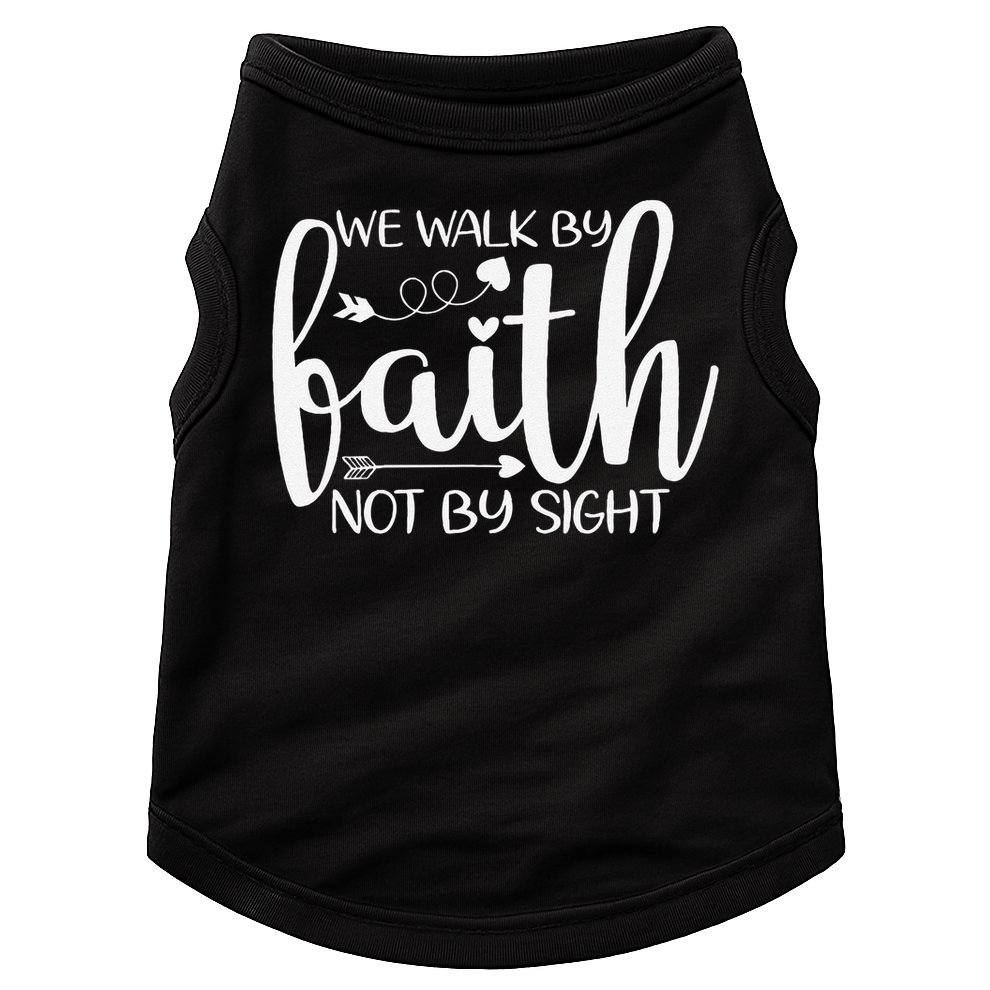 We Walk By Faith Not By Sight God Faith Jesus Doggie Tank