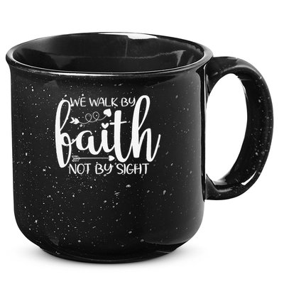 We Walk By Faith Not By Sight God Faith Jesus 15oz Campfire Ceramic Mug