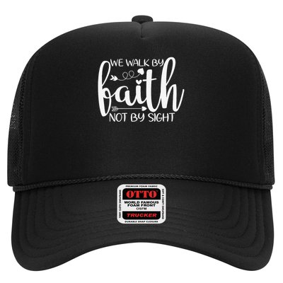 We Walk By Faith Not By Sight God Faith Jesus Trucker Hat
