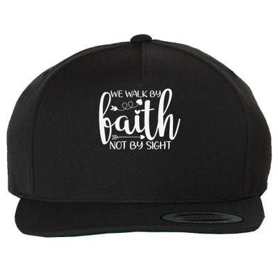 We Walk By Faith Not By Sight God Faith Jesus Wool Snapback Cap
