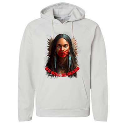 We Will Be Heard Missing And Murdered Indigenous Women MMIW Performance Fleece Hoodie