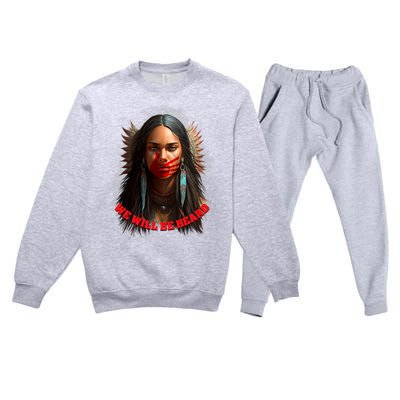 We Will Be Heard Missing And Murdered Indigenous Women MMIW Premium Crewneck Sweatsuit Set