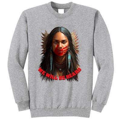 We Will Be Heard Missing And Murdered Indigenous Women MMIW Tall Sweatshirt