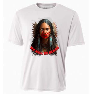 We Will Be Heard Missing And Murdered Indigenous Women MMIW Cooling Performance Crew T-Shirt