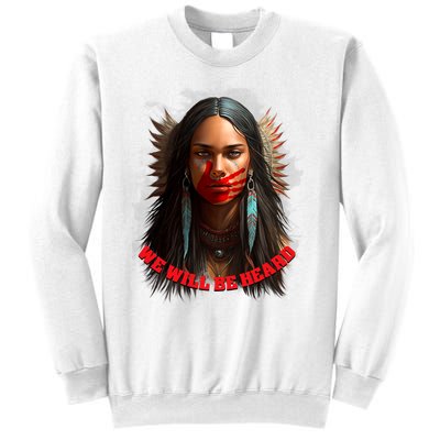 We Will Be Heard Missing And Murdered Indigenous Women MMIW Sweatshirt