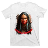 We Will Be Heard Missing And Murdered Indigenous Women MMIW T-Shirt