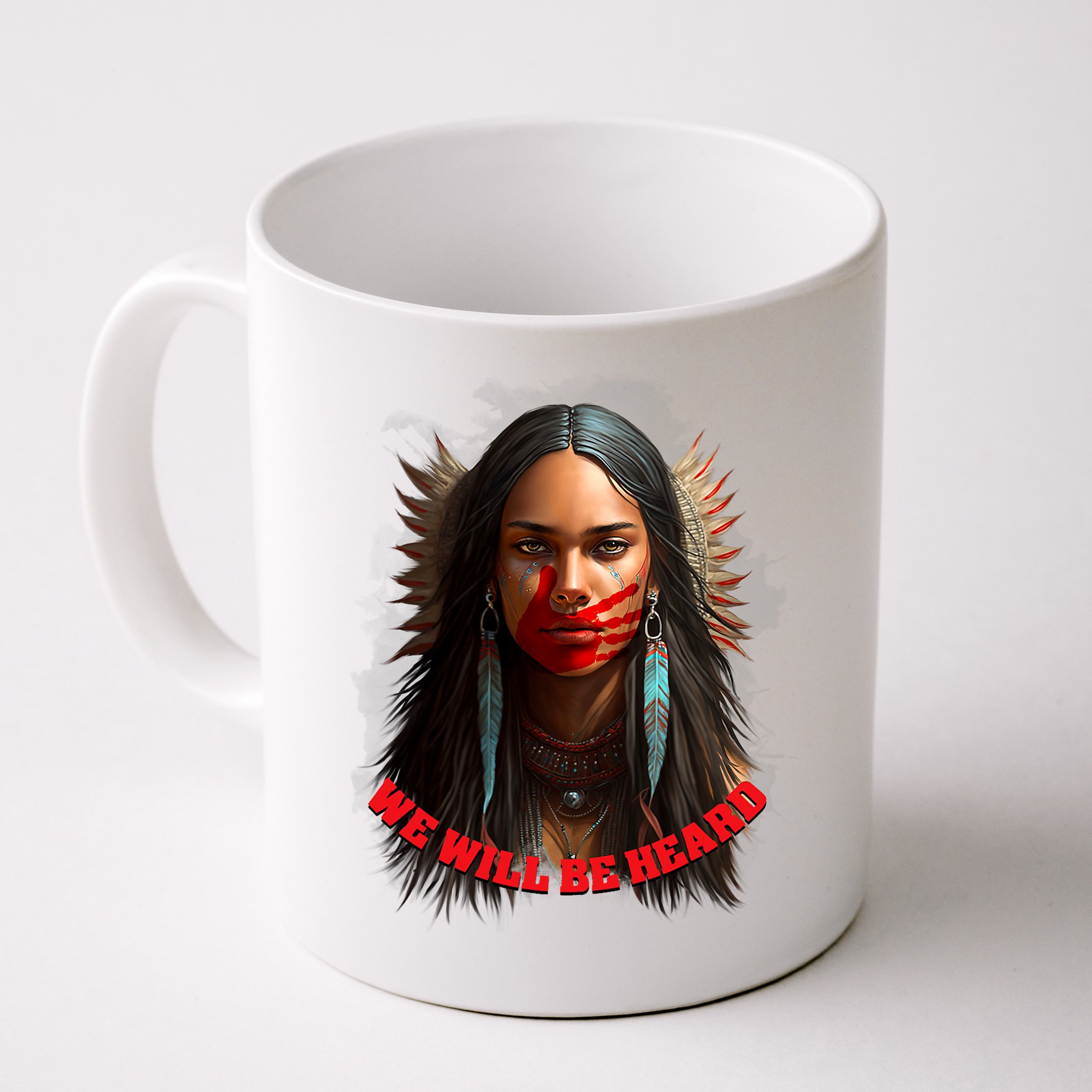 We Will Be Heard Missing And Murdered Indigenous Women MMIW Mug