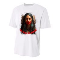 We Will Be Heard Missing And Murdered Indigenous Women MMIW Performance Sprint T-Shirt