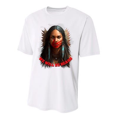 We Will Be Heard Missing And Murdered Indigenous Women MMIW Performance Sprint T-Shirt