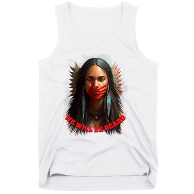 We Will Be Heard Missing And Murdered Indigenous Women MMIW Tank Top