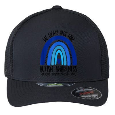 We Wear Blue For Autism Awareness, Accept Understand Love Flexfit Unipanel Trucker Cap