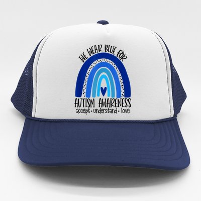 We Wear Blue For Autism Awareness, Accept Understand Love Trucker Hat