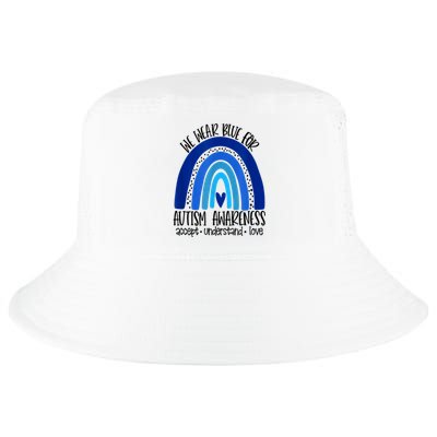 We Wear Blue For Autism Awareness, Accept Understand Love Cool Comfort Performance Bucket Hat