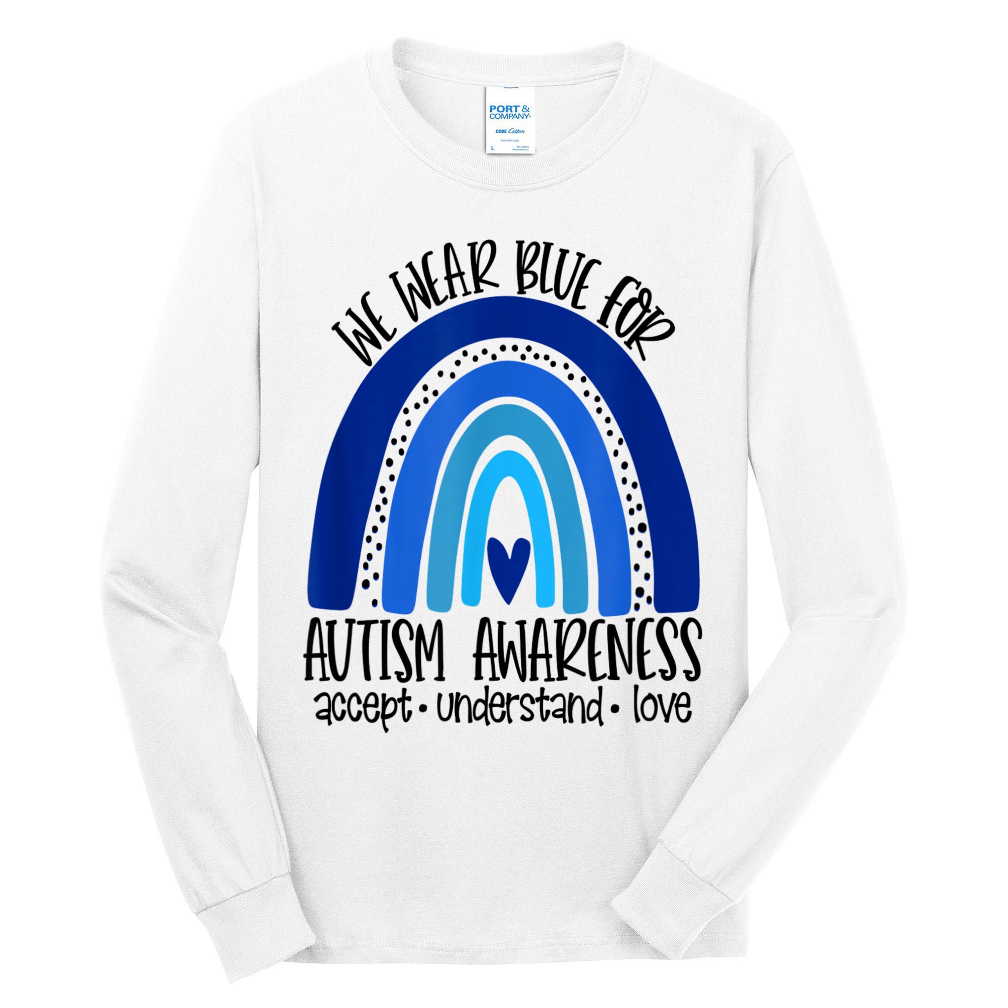 We Wear Blue For Autism Awareness, Accept Understand Love Tall Long Sleeve T-Shirt