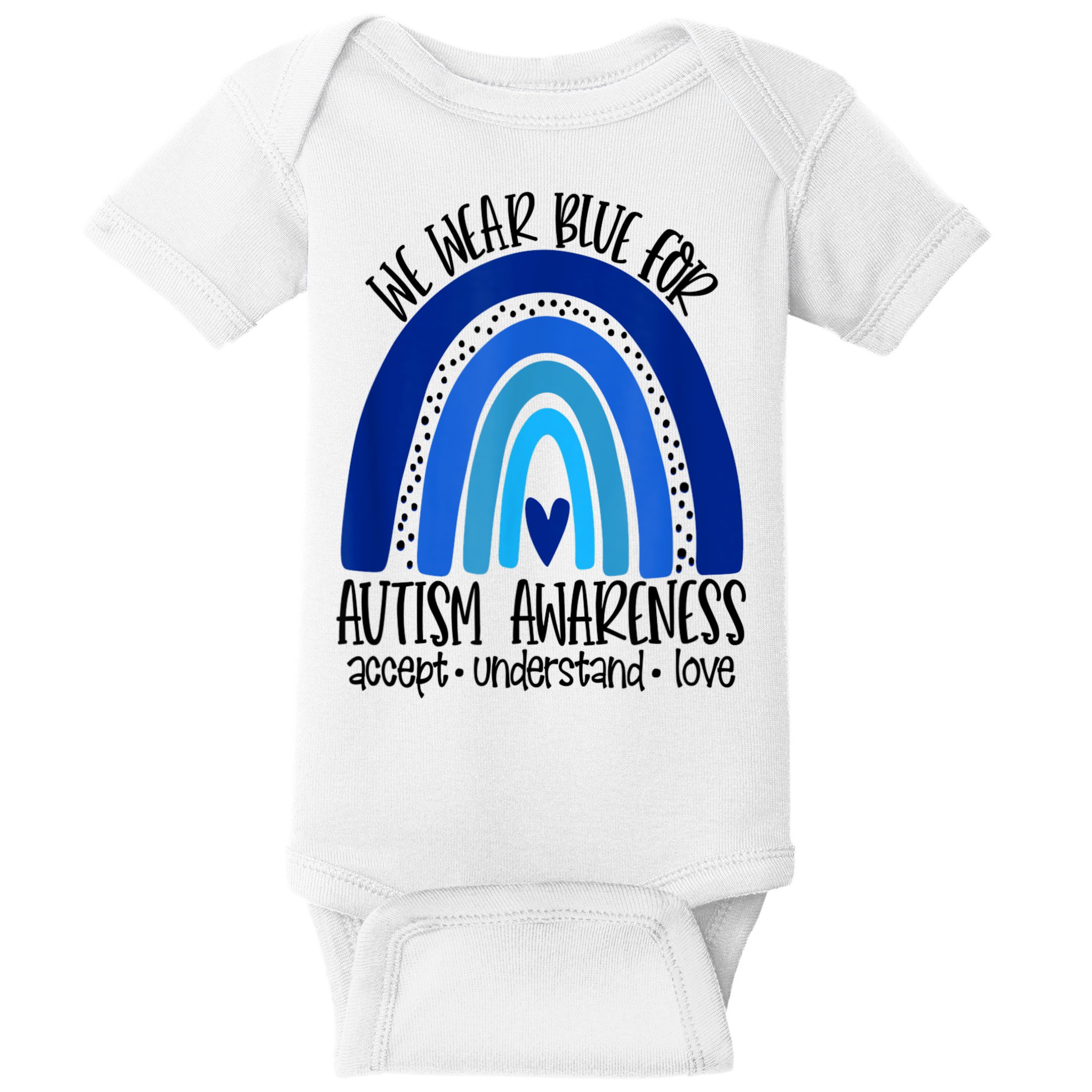 We Wear Blue For Autism Awareness, Accept Understand Love Baby Bodysuit
