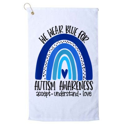 We Wear Blue For Autism Awareness, Accept Understand Love Golf Towel