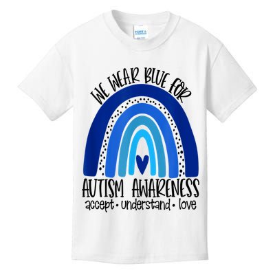 We Wear Blue For Autism Awareness, Accept Understand Love Kids T-Shirt