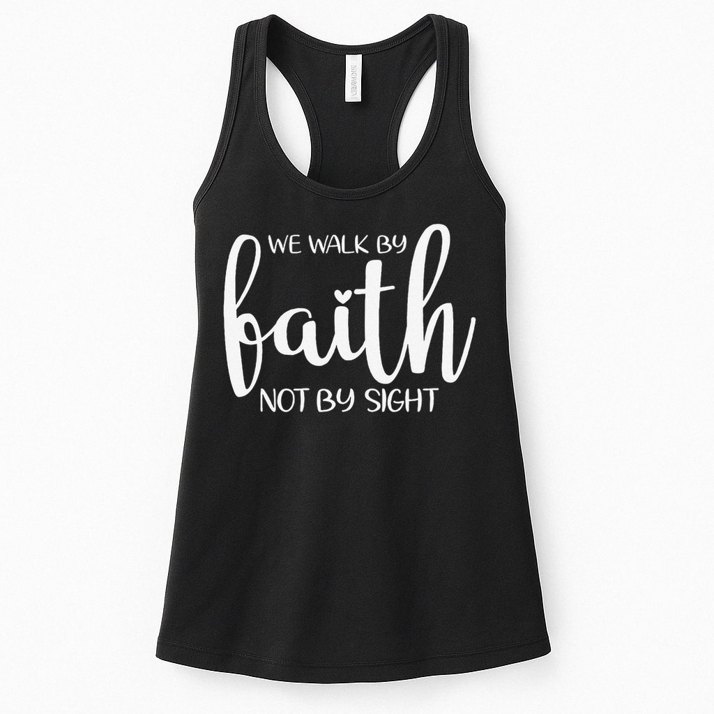 We Walk By Faith Not By Sight God Faith Jesus 1 Womens Tank Top