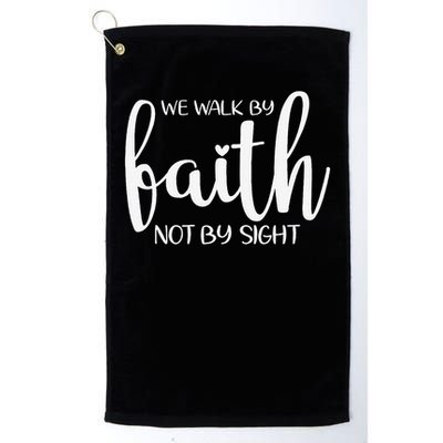 We Walk By Faith Not By Sight God Faith Jesus 1 Golf Towel