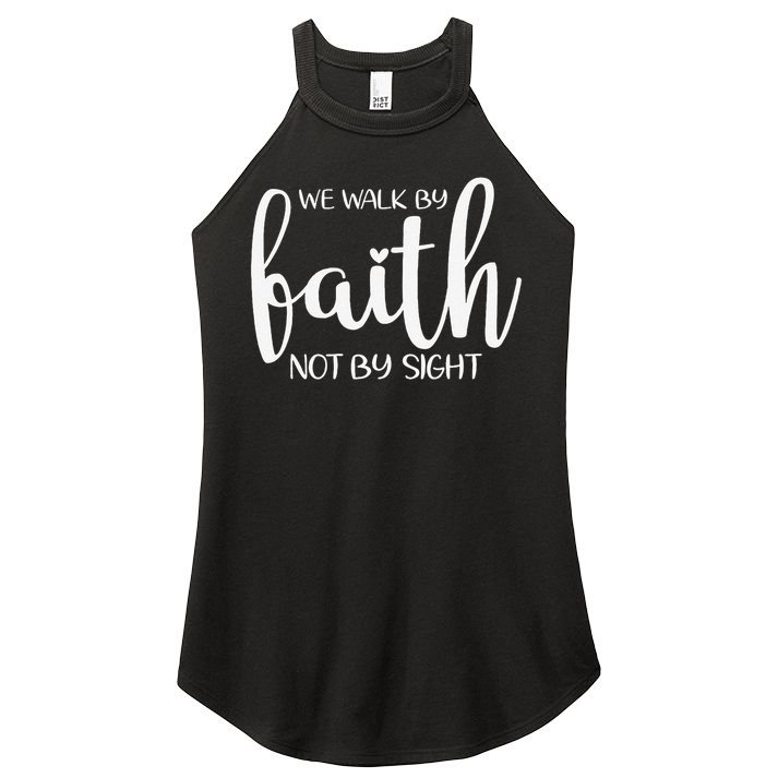 We Walk By Faith Not By Sight God Faith Jesus 1 Women's Perfect Tri Rocker Tank