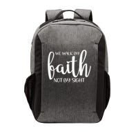 We Walk By Faith Not By Sight God Faith Jesus 1 Vector Backpack