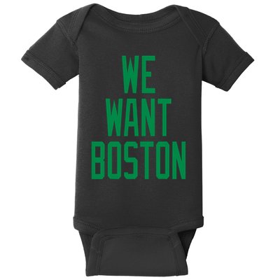 We Want Boston Saying With A Graphic Text Design Baby Bodysuit