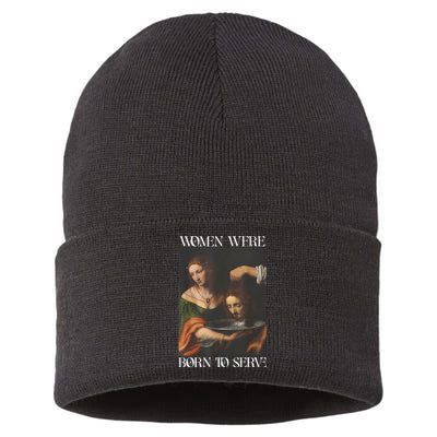 Women Were Born To Serve Funny Sayings For Women Sustainable Knit Beanie