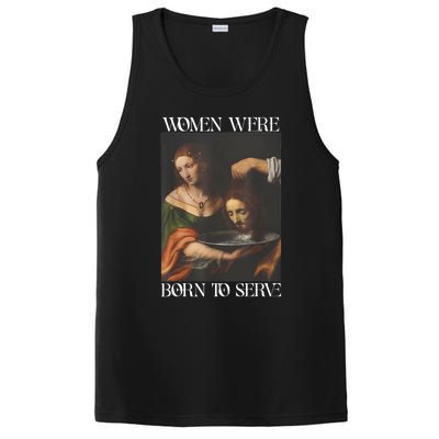 Women Were Born To Serve Funny Sayings For Women PosiCharge Competitor Tank