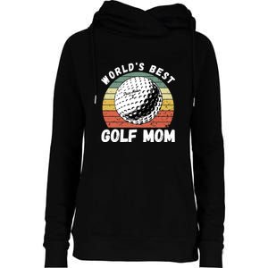 Women's World Best Mom Golf Gift For Mother's Day Womens Funnel Neck Pullover Hood