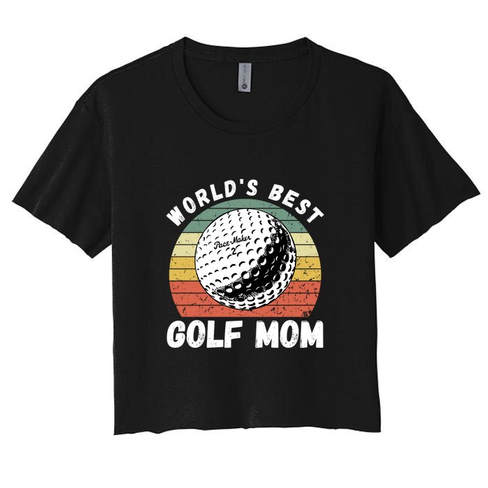 Women's World Best Mom Golf Gift For Mother's Day Women's Crop Top Tee