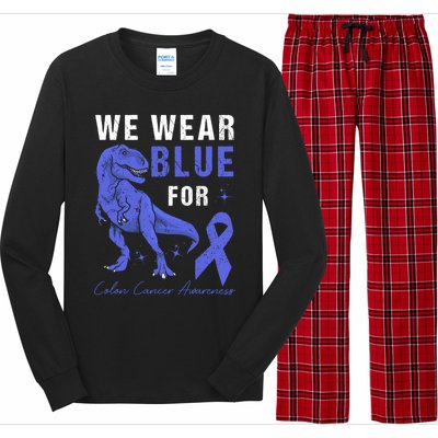 We Wear Blue For Colon Cancer Awareness Tgiftrex Dino Gift Long Sleeve Pajama Set