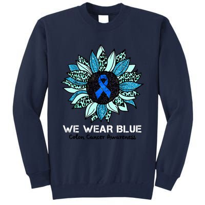 We Wear Blue Colon Cancer Awareness Month Ribbon Sunflower Tall Sweatshirt