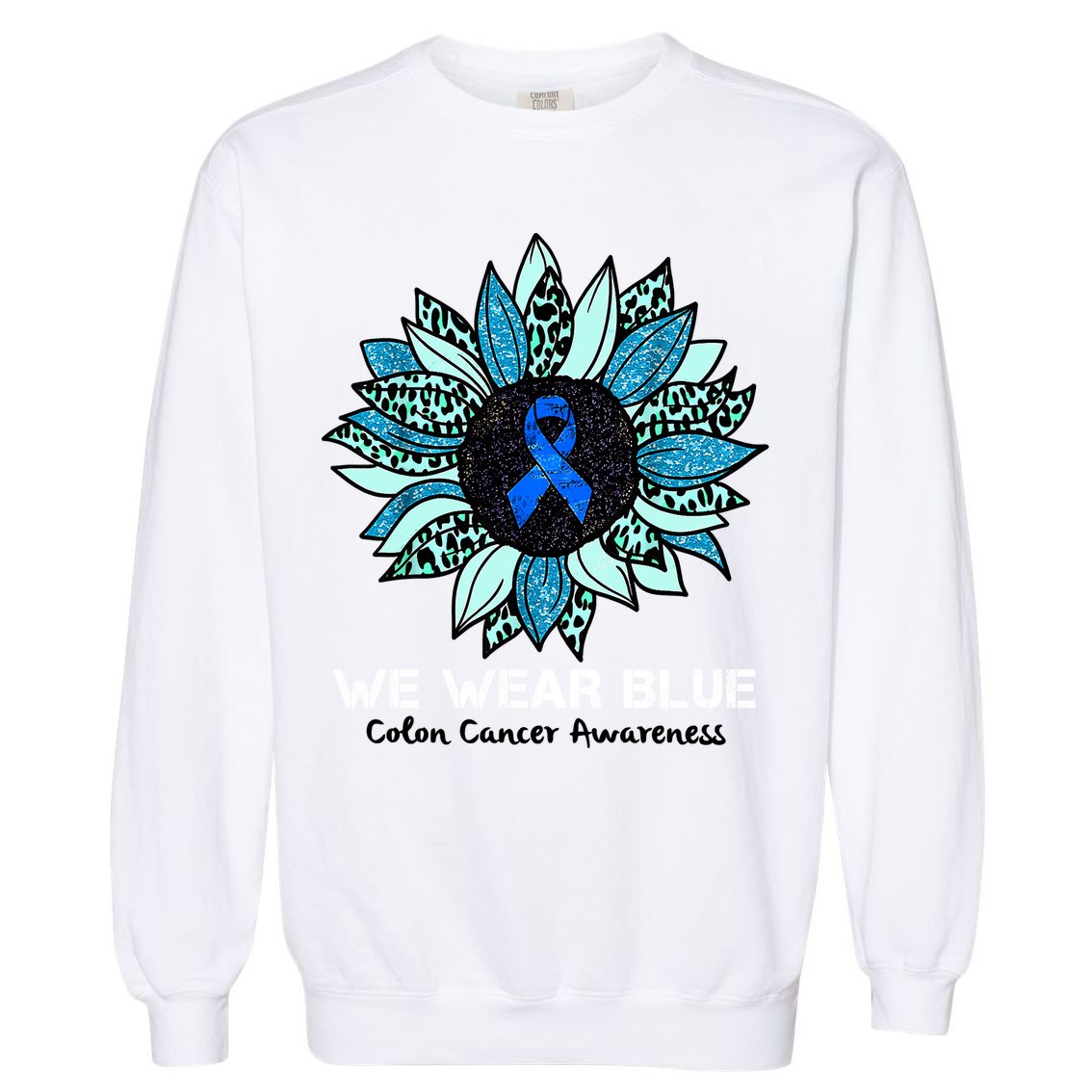 We Wear Blue Colon Cancer Awareness Month Ribbon Sunflower Garment-Dyed Sweatshirt