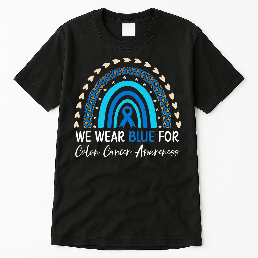 We Wear Blue For Colon Cancer Awareness Tall T-Shirt