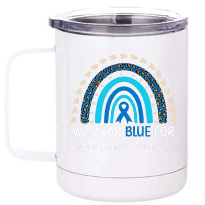 We Wear Blue For Colon Cancer Awareness 12 oz Stainless Steel Tumbler Cup