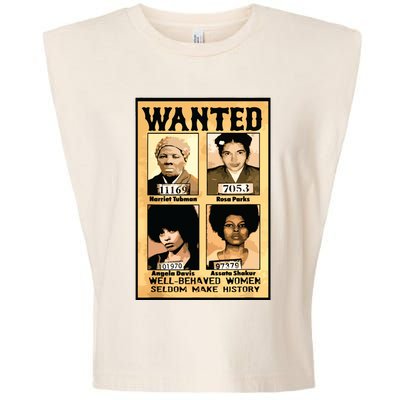 Wanted Well Behaved Women Seldom Make History Garment-Dyed Women's Muscle Tee