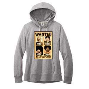 Wanted Well Behaved Women Seldom Make History Women's Fleece Hoodie