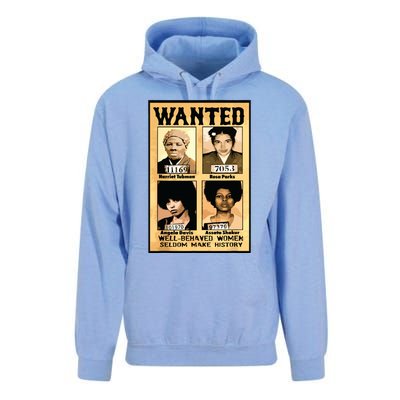 Wanted Well Behaved Women Seldom Make History Unisex Surf Hoodie