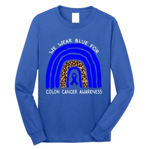 We Wear Blue Rainbow Colon Cancer Awareness Gift Long Sleeve Shirt