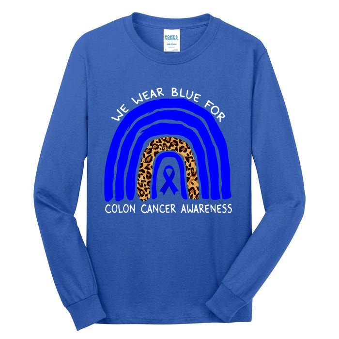 We Wear Blue Rainbow Colon Cancer Awareness Gift Tall Long Sleeve T-Shirt