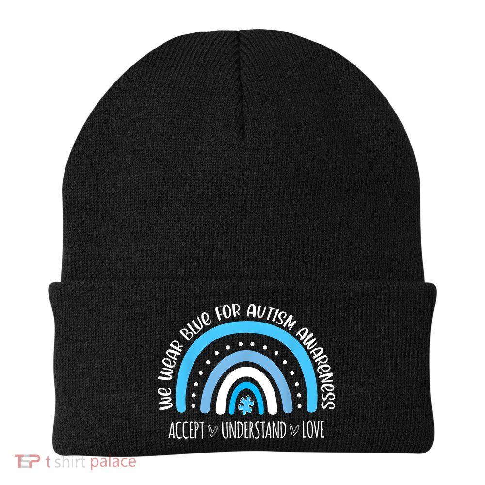 We Wear Blue For Autism Awareness Cute Rainbow Autistic Beanie