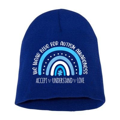 We Wear Blue For Autism Awareness Cute Rainbow Autistic Short Acrylic Beanie