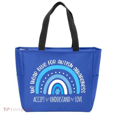 We Wear Blue For Autism Awareness Cute Rainbow Autistic Zip Tote Bag