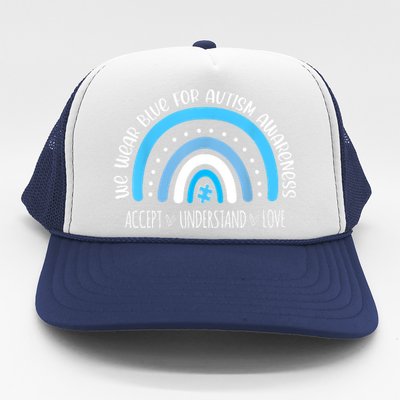 We Wear Blue For Autism Awareness Cute Rainbow Autistic Trucker Hat