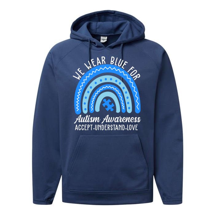 We Wear Blue For Autism Awareness Puzzle Rainbow Performance Fleece Hoodie